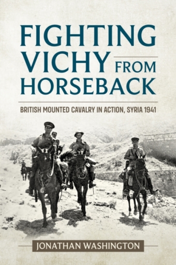 Fighting Vichy from Horseback