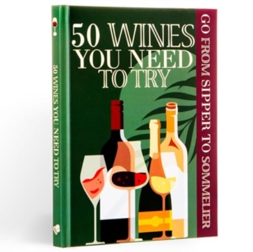 50 Wines You Need To Try Gift Book