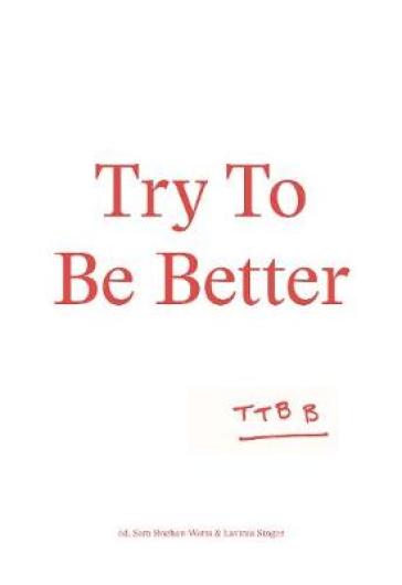 Try To Be Better