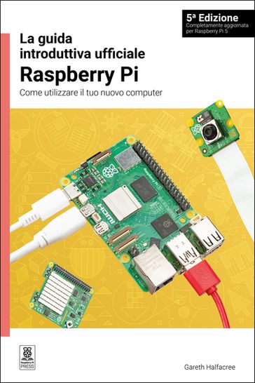 La guida introduttiva ufficiale Raspberry Pi / The official Raspberry Pi beginner's guide