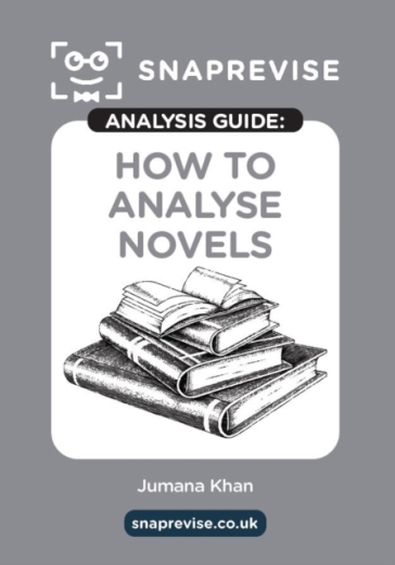 The Snaprevise Analysis Guides: How To Analyse Novels