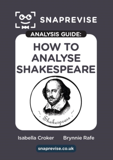 Snaprevise Analysis Guide: How To Analyse Shakespeare