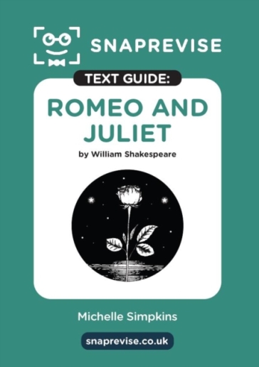 SnapRevise Romeo and Juliet Text Guide for English Literature