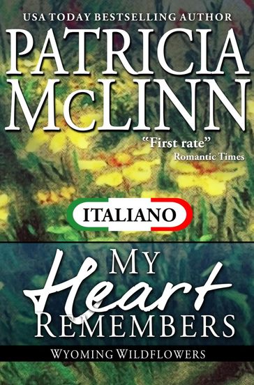 My Heart Remembers (I Fiori di Campo del Wyoming Libro 4)