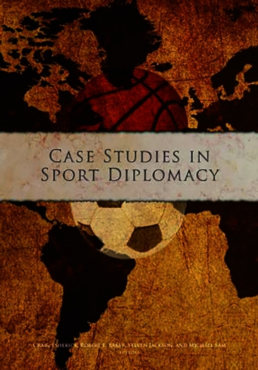 Case Studies in Sport Diplomacy