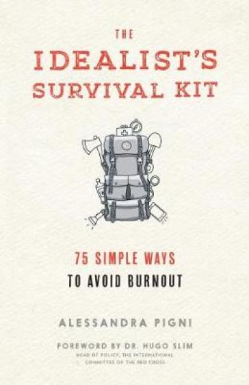 The Idealist's Survival Kit