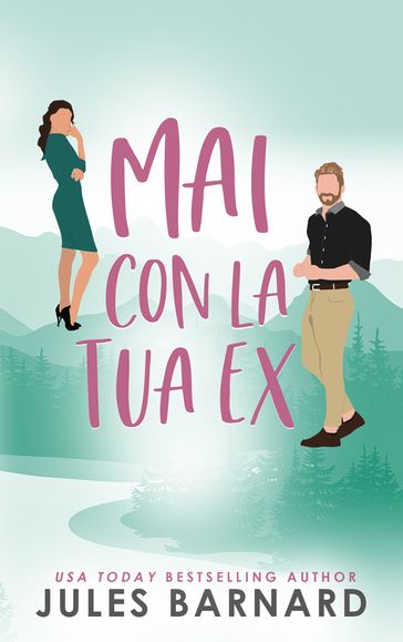 Mai con la tua ex