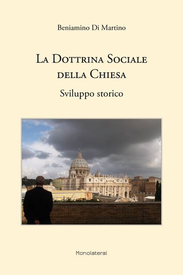 La Dottrina Sociale della Chiesa. Sviluppo Storico