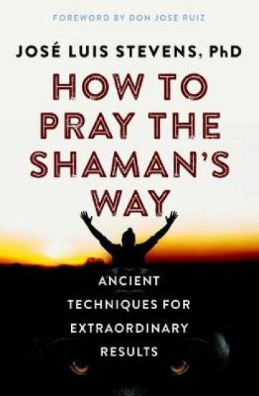  How to Pray the Shaman's Way    -0