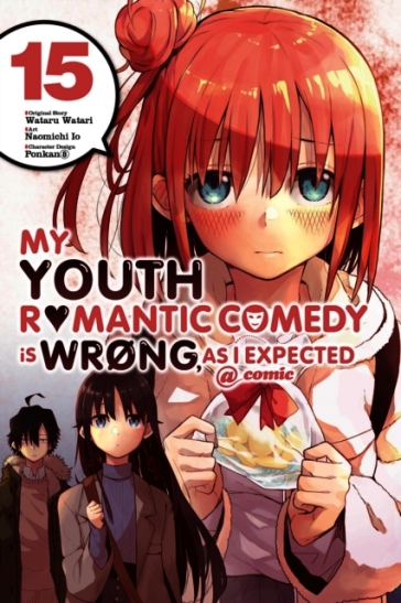 My Youth Romantic Comedy Is Wrong, As I Expected @ comic, Vol. 15 (manga)