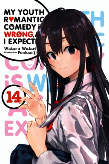 My Youth Romantic Comedy Is Wrong, As I Expected, Vol. 14 (light novel)