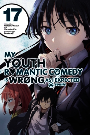 My Youth Romantic Comedy Is Wrong, As I Expected @ comic, Vol. 17 (manga)
