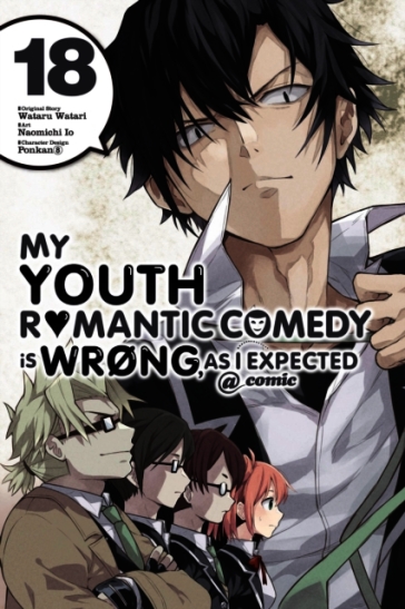 My Youth Romantic Comedy Is Wrong, As I Expected @ comic, Vol. 18 (manga)