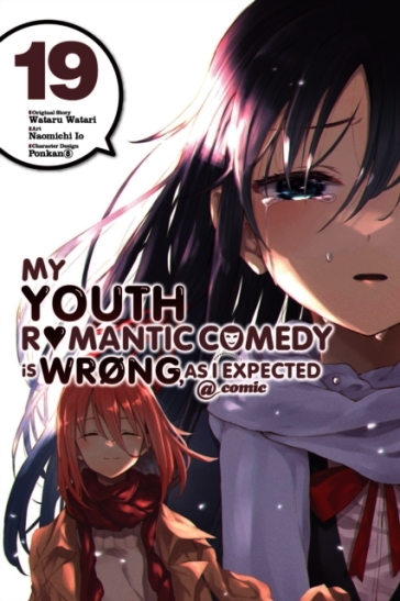 My Youth Romantic Comedy Is Wrong, As I Expected @ comic, Vol. 19 (manga)