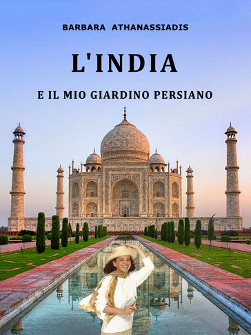 L'India e il mio giardino persiano