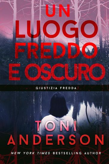 Un Luogo Freddo e Oscuro