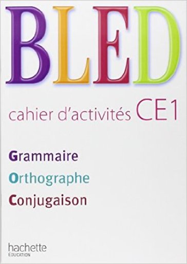 Bled. Cahier d'activite. CE1. Per la Scuola elementare