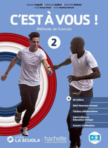 C'est a vous. Mèthode de français. Livre de l'élève et Cahier. Per le Scuole superiori. Con e-book. Con espansione online. Vol. 2