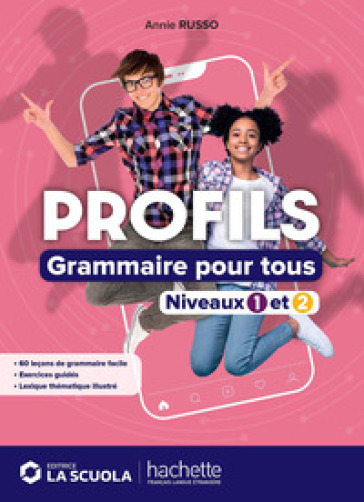 Profils. Grammaire pour tous. Niveaux 1 et 2. Per le Scuole superiori. Con e-book. Con espansione online