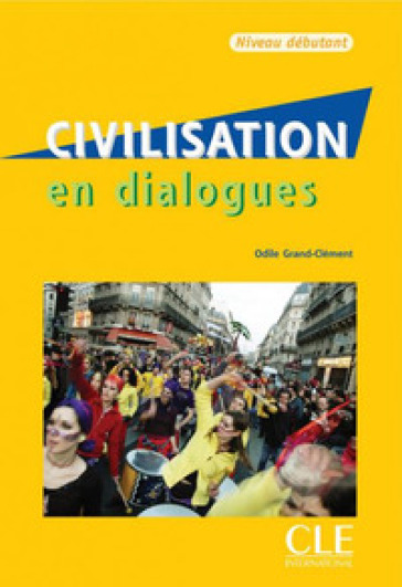Civilisation en dialogues. A1-A2. Per le Scuole superiori. Con CD-Audio