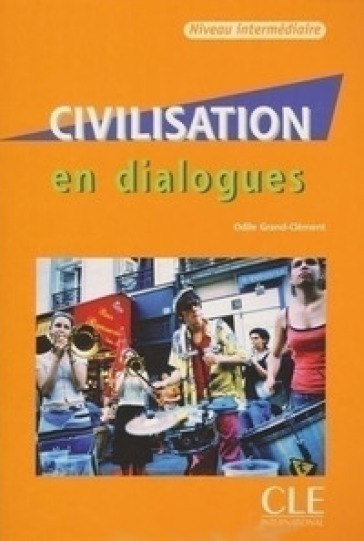 Civilisation en dialogues. B1-B2. Per le Scuole superiori. Con CD Audio