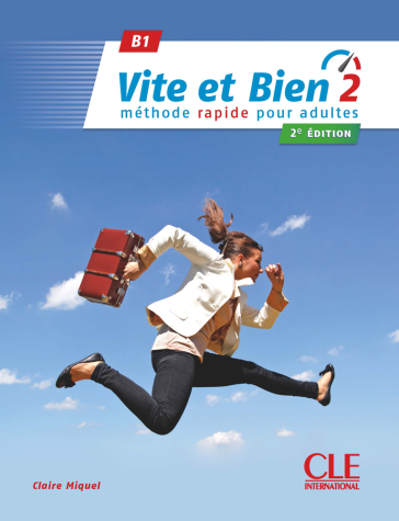 Vite et bien. B1. Con Corrigés. Per le Scuole superiori. Con CD-Audio. Vol. 2