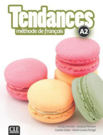 Tendances. Niveau A2. Livre de l'élève. Per le Scuole superiori. Con e-book. Con espansione online. Con DVD-ROM