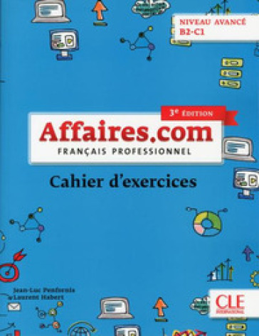 Affaires.com. Français professionel. Cahier d'activités