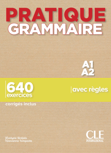 Pratique grammaire. A1-A2. 640 exercices avec règles. Con Corrigés. Per le Scuole superiori