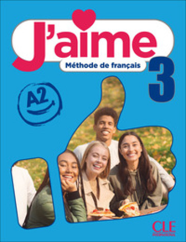 J'aime. Méthode de français. Livre de l'eleve. Cahier d'activités (Livello A2). Per la Scuola media. Con espansione online. Vol. 3