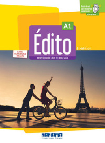 Edito. Méthode de français. Niveau A1. Livre numérique, Code numérique. Per le Scuole superiori. Con e-book. Con espansione online