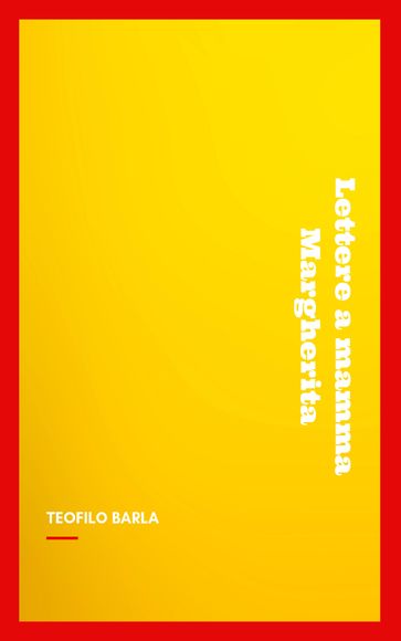 Lettere a mamma Margherita dalla Corte Sabauda dal 10 gennaio 1848 al 7 aprile 1851