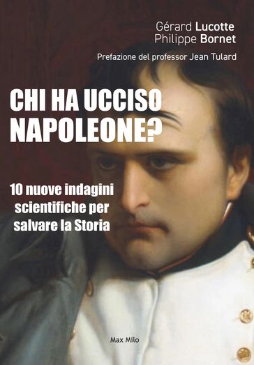 CHI HA UCCISO NAPOLEONE?