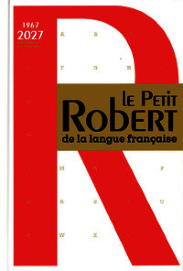 Le petit Robert de la langue française 2027