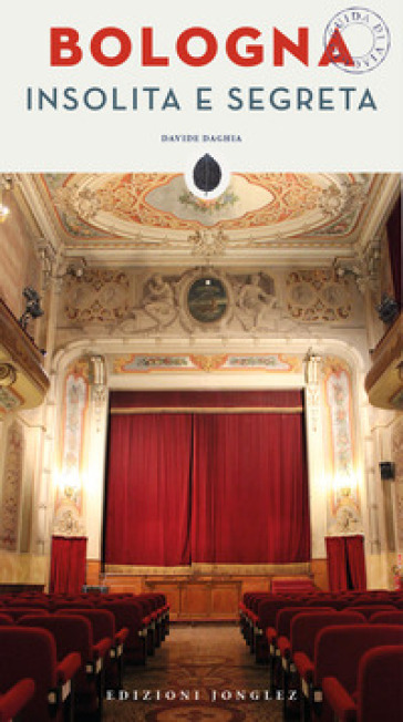Bologna Insolita E Segreta