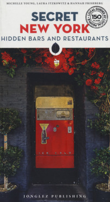 Secret New York. Hidden bars &amp; restaurants