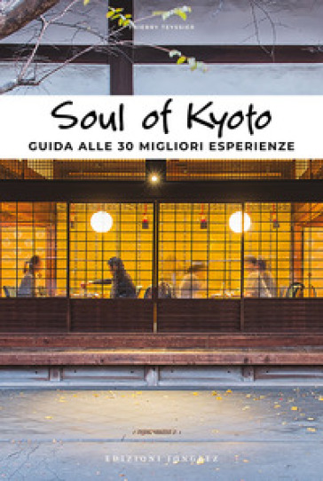 Soul of Kyoto. Guida alle 30 migliori esperienze-0
