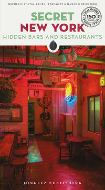 Secret New York. Hidden bars & restaurants
