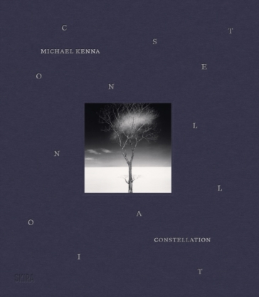 Michael Kenna. Constellation. Ediz. inglese e francese