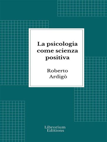 La psicologia come scienza positiva