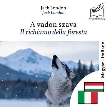 Il richiamo della foresta - edizione bilingue ungherese  italiano