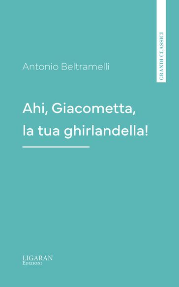 Ahi, Giacometta, la tua ghirlandella!