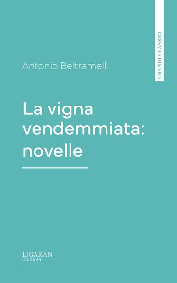 La vigna vendemmiata: novelle