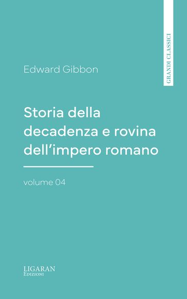 Storia della decadenza e rovina dell'impero romano, volume 04