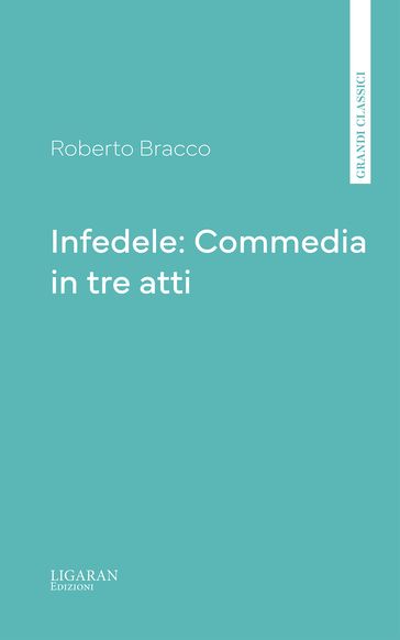 Infedele: Commedia in tre atti