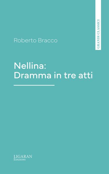 Nellina: Dramma in tre atti