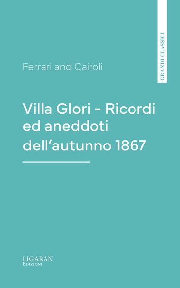 Villa Glori - Ricordi ed aneddoti dell'autunno 1867