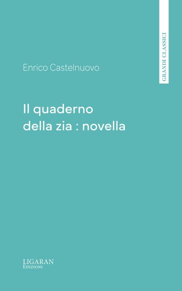 Il quaderno della zia : novella