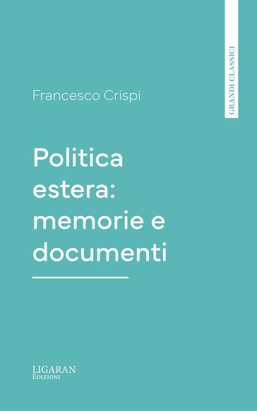 Politica estera: memorie e documenti