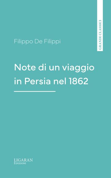 Note di un viaggio in Persia nel 1862